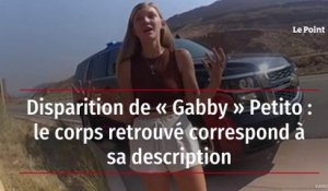 Disparition de « Gabby » Petito : le corps retrouvé correspond à sa description