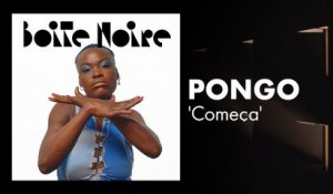Pongo (Começa) | Boite Noire