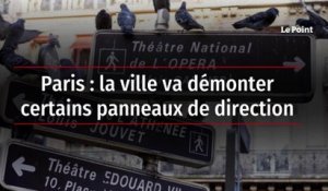 Paris : la ville va démonter certains panneaux de direction