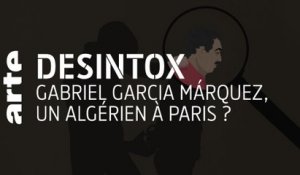 Gabriel Garcia Márquez, un algérien à Paris ? | Désintox | ARTE