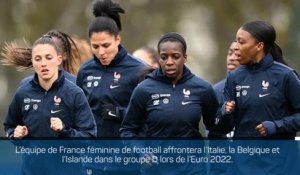 Euro 2022 (F) - La France affrontera la Belgique, l'Italie et l'Islande