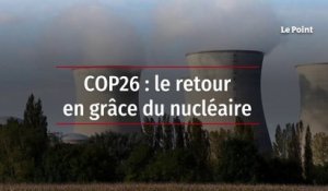 COP26 : le retour en grâce du nucléaire