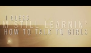 Brantley Gilbert - How To Talk To Girls (The Lyrics)