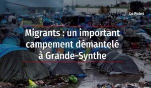 Migrants : un important campement démantelé à Grande-Synthe