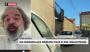 Appartement squatté à Marseille : le propriétaire  témoignage