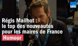 Régis Mailhot : le top des nouveautés pour les maires de France