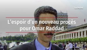 L'espoir d un nouveau procès pour Omar Raddad