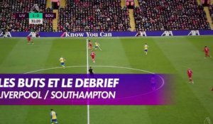 Les buts et le debrief - Liverpool / Southampton (4-0)