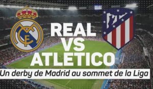 17e j. - Real vs Atletico, un derby de Madrid au sommet de la Liga