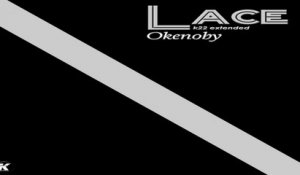 LACE - OKENOBY - k22 extended