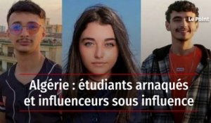 Algérie : étudiants arnaqués et influenceurs sous influence