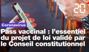 Pass vaccinal: Le Conseil constitutionnel a validé l'essentiel du projet de loi