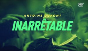 Antoine Dupont - Inarrêtable