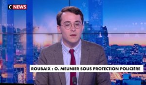 L'édito de Paul Sugy : «Roubaix : Ophélie Meunier sous protection policière»
