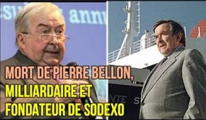 Mort de Pierre Bellon, milliardaire et fondateur de Sodexo, à 92 ans