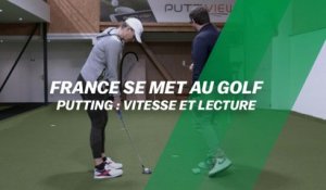 France se met au golf : Vitesse et lecture au putting