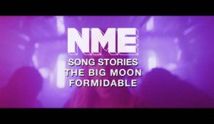 The Big Moon, 'Formidable' - NME Song Stories