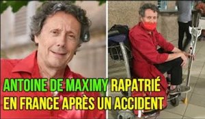 Antoine de Maximy rapatrié en France après un accident