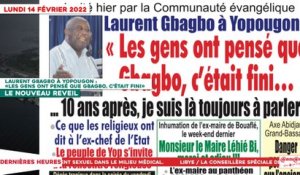 Le Titrologue du  14 Février 2022 : Laurent Gbagbo à Yopougon « Les gens ont pensé que Gbagbo, c’était fini… »