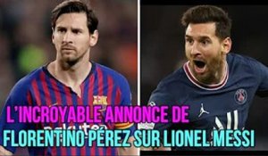 L’incroyable annonce de Florentino Pérez sur Lionel Messi