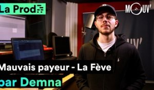 LA FÈVE - "Mauvais payeur" : comment Demna a composé le morceau