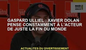 Gaspard Ulliel : Xavier Dolan n'arrête pas de penser à l'acteur de "Doomsday"