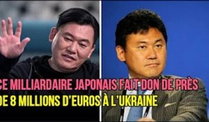 Ce milliardaire japonais fait don de près de 8 millions d’euros à l’Ukraine