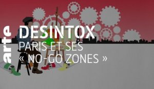Paris et ses « no-go zones » | Désintox | ARTE