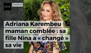 Adriana Karembeu maman comblée : sa fille Nina a « changé » sa vie