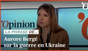 Aurore Bergé: «On ne peut pas prendre le risque de couper tout dialogue avec la Russie»