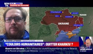 "Si je pars, ce ne sera jamais du côté russe": un habitant de Kharkiv, 2e ville ukrainienne, réagit aux "couloirs humanitaires" russes