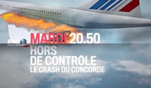 Hors de contrôle - Le crash du Concorde - 25 07 17 - RMC Découverte