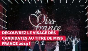 Découvrez le visage des candidates au titre de Miss France 2019 !
