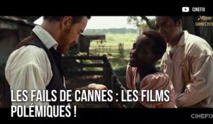 Les fails de Cannes : Les films polémiques !