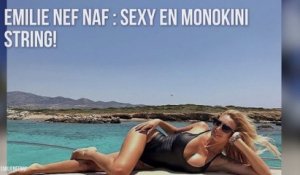 Emilie Nef Naf : sexy en monokini string!