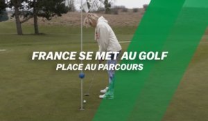 France se met au golf : Place au parcours