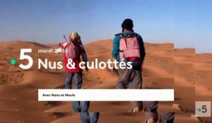 Nus et Culottés - Maroc - France 5 - 03 07 18
