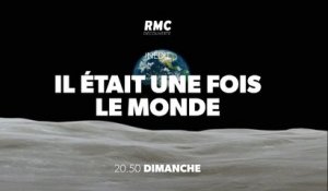 IL ETAIT UNE FOIS LE MONDE - rmc - 10 12 17