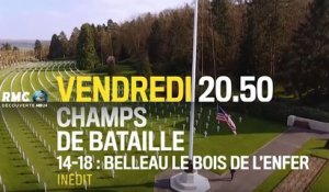 Champs de bataille - 14 18, Belleau le bois de l'enfer - 10 11 17 - RMC Découverte
