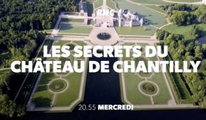 Les secrets du château de Chantilly (RMC découverte) bande-annonce