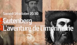 Gutenberg, l'aventure de l'imprimerie - 14 10 17 - Arte