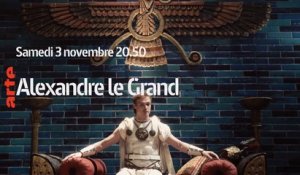 ALEXANDRE LE GRAND, De l'histoire au mythe - arte - 03 11 18