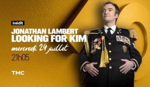 Jonathan Lambert : Looking for Kim (tmc) bande-annonce