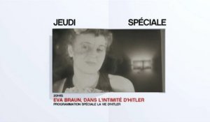 Eva Braun, dans l'intimité d'Hitler - 07/04/16