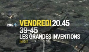 39-45 : Les Grandes Inventions - 01/04/16