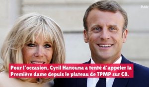 En plein direct dans “TPMP”, Cyril Hanouna appelle Brigitte Macron et se prend un énorme vent !