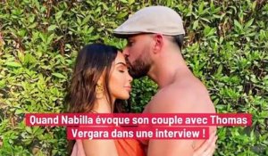 Quand Nabilla évoque son couple avec Thomas Vergara dans une interview !