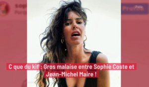 C que du kif : Gros malaise entre Sophie Coste et Jean-Michel Maire !