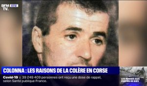 Agression d'Yvan Colonna: les raisons de la colère en Corse