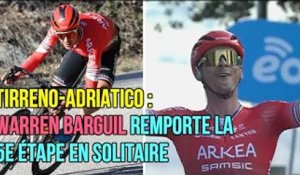 Tirreno-Adriatico : Warren Barguil remporte la 5e étape en solitaire